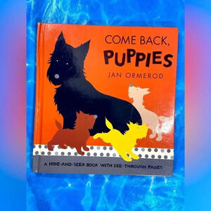 Come Back Puppies /  a Hide and Seek Book by Jan Ormerod - 1992